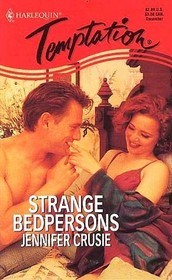 Strange Bedpersons (Harlequin Temptation, No 520)