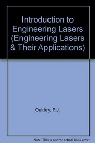 An Introduction to Engineering Lasers (Engineering Lasers  Their Applications Ser.)