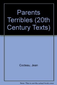 Parents Terribles (20th Century Texts) (French Edition)