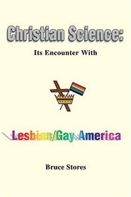 Christian Science: Its Encounter With Lesbian/Gay America
