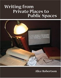 WRITING FROM PRIVATE PLACES TO PUBLIC SPACES
