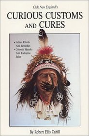 Curious Customs and Cures (New England's Collectible Classics)
