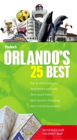 Fodor's Orlando's 25 Best, 1st Edition (25 Best)
