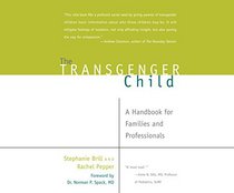 Transgender Child, The: A Handbook for Families and Professionals