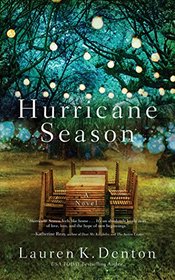 Hurricane Season: A Southern Novel of Two Sisters and the Storms They Must Weather