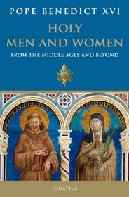 Holy Men and Women From the Middle Ages and Beyond