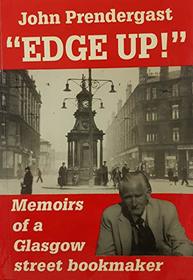 Edge up: Memoirs of a Glasgow street bookmaker