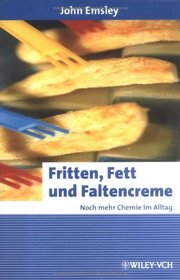 Fritten, Fett Und Faltencreme: Noch Mehr Chemie Im Alltag (Erlebnis Wissenschaft) (German Edition)