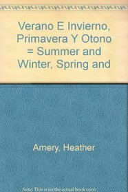 Verano E Invierno, Primavera Y Otono = Summer and Winter, Spring and