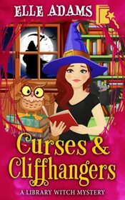 Curses & Cliffhangers (A Library Witch Mystery)
