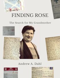 Finding Rose: The Search For My Grandmother