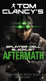 Blacklist Aftermath (Tom Clancy's Splinter Cell, Bk 7)