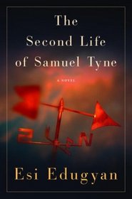 THE SECOND LIFE OF SAMUEL TYNE