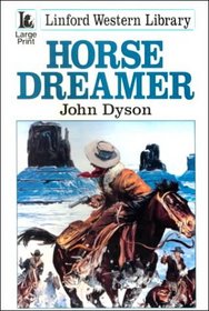 Horse Dreamer (Linford Western Library (Large Print))