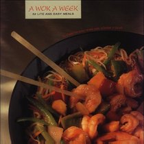 A Wok a Week: 52 Lite and Easy Meals