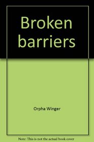 Broken barriers
