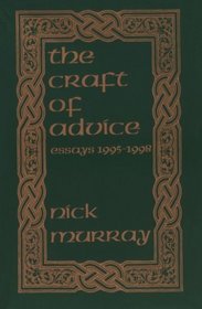 The Craft of Advice : Essays 1995-1998