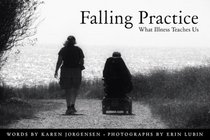 Falling Practice:  What Illness Teaches Us