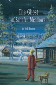 The Ghost of Schafer Meadows