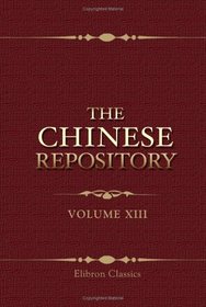 The Chinese Repository: Volume 13. From January to December, 1844