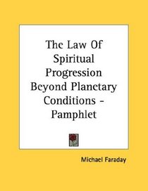 The Law Of Spiritual Progression Beyond Planetary Conditions - Pamphlet