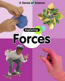 Exploring Forces (Sense of Science)