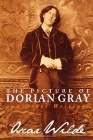 The Picture of Dorian Gray and Other Writings