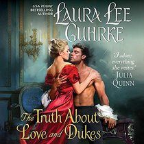 The Truth About Love and Dukes: Library Edition