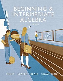 Beginning & Intermediate Algebra plus MyMathLab -- Access Card Package (5th Edition) (Tobey Developmental Math Paperback Series)