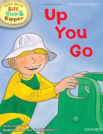 Up You Go (Read with Biff, Chip, and Kipper: First Stories, Level 1)