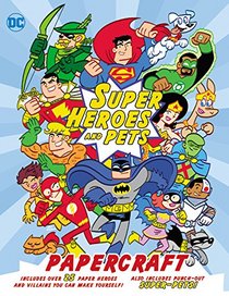 DC Super Heroes and Pets Papercraft