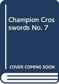 Champion Crosswords No. 7