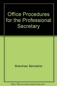 Office Procedures for the Professional Secretary