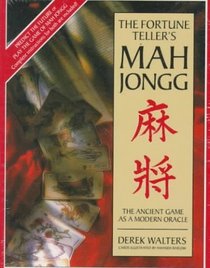 The Fortune Teller's Mah Jongg : The Ancient Game As a Modern Oracle