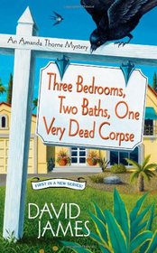 Three Bedrooms, Two Baths, One Very Dead Corpse (Amanda Thorne, Bk 1)