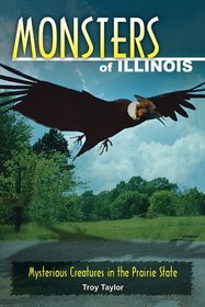 Monsters of Illinois: Mysterious Creatures in the Prairie State