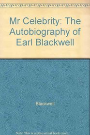 Mr Celebrity: The Autobiography of Earl Blackwell