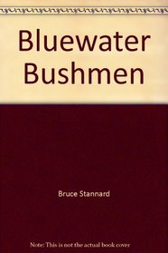 Bluewater Bushmen