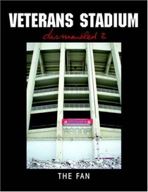 Veterans Stadium: Dismantled 2