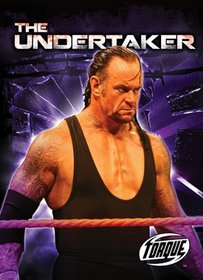 The Undertaker (Torque Books: Pro Wrestling Champions)