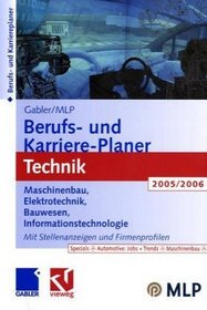 Gabler / MLP Berufs- und Karriere-Planer 2005/2006. Technik
