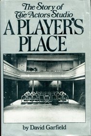 A player's place: The story of the Actors Studio