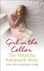 Girl in the Cellar: The Natascha Kampusch Story