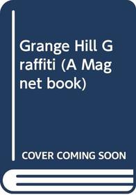 Grange Hill Graffiti (A Magnet book)