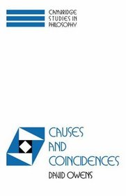 Causes and Coincidences (Cambridge Studies in Philosophy)