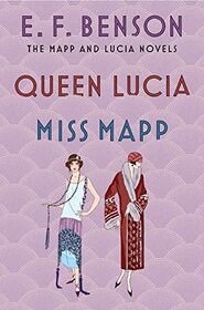 Queen Lucia / Miss Mapp (Mapp & Lucia, Bks 1 - 2)