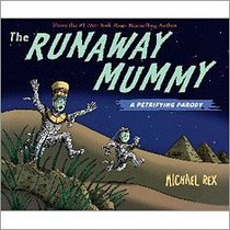 The Runaway Mummy: A Petrifying Parody