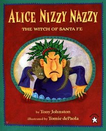 Alice Nizzy Nazzy: The Witch of Santa Fe