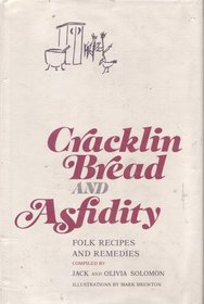 Cracklin Bread and Asfidity Folk Recipes and Remedies