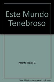Este Mundo Tenebroso (Spanish Edition)